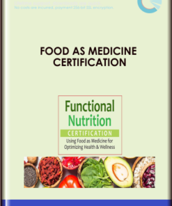 Food as Medicine Certification: Clinical Applications for Healthcare Professionals - Cindi Lockhart,Vanessa Ruiz