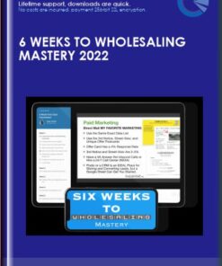 6 Weeks to Wholesaling Mastery 2022 - Matt Larson