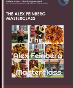 The Alex Feinberg Masterclass - Alex Feinberg