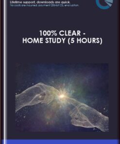 100% Clear - Home Study (5 Hours) - Julie Renee