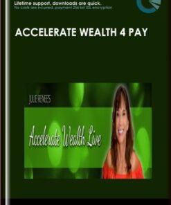 Accelerate Wealth 4 pay - Julie Renee