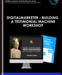 DigitalMarketer - Building a Testimonial Machine Workshop - Dave Albano