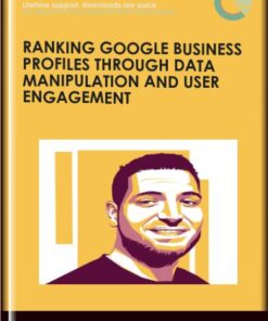 Ranking Google Business Profiles through Data Manipulation & User Engagement - Brock Misner