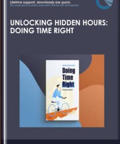 Unlocking Hidden Hours: Doing Time Right - Steph Smith & Calvin Rosser