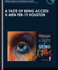 A Taste of Being Access X-Men Feb-19 Houston - Dr. Dain Heer