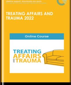 Treating Affairs and Trauma 2022 - Julie Gottman & John Gottman