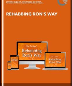 Rehabbing Ron's Way - Ron Legand