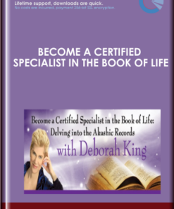 Become a Certified Specialist in the Book of Life: Delving into the Akashic Records! - Deborah King