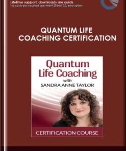 Quantum Life Coaching Certification - Sandra Anne Taylor