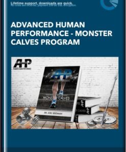 Advanced Human Performance - Monster Calves Program - Dr. Joel Seedman