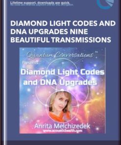 Diamond Light Codes and DNA Upgrades Nine Beautiful Transmissions - Anrita Melchizedek's