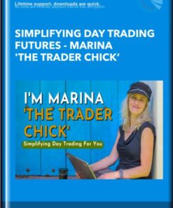 Simplifying Day Trading Futures - Marina 'The Trader Chick'