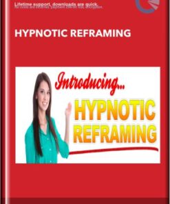 Hypnotic Reframing - Harlan Kilstein