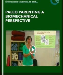 Paleo Parenting A Biomechanical Perspective - Katy Bowman