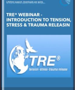 TRE® WEBINAR -Introduction to Tension, Stress & Trauma Releasin - David Berceli