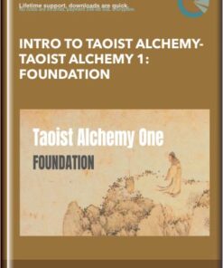 Intro to Taoist Alchemy-Taoist Alchemy 1: Foundation - Nathan Brine