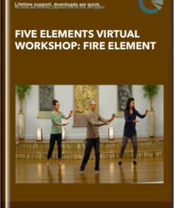Five Elements Virtual Workshop: Fire Element - Bruce Frantzis