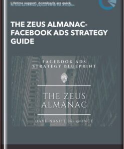 The Zeus Almanac-Facebook Ads Strategy Guide - Dave Nash