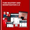 Tube Mastery and Monetization 3.0 - Matt Par