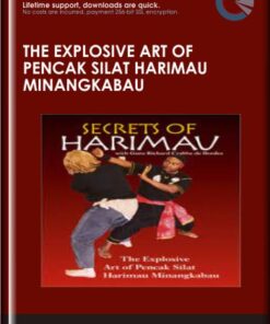 The Explosive Art Of Pencak Silat Harimau Minangkabau-Secrets Of Harimau - Guru Richard Crabbe de Bordes