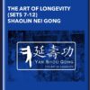 The Art of Longevity (Sets 7-12) Shaolin Nei Gong - Yan Shou Gong