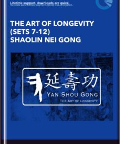 The Art of Longevity (Sets 7-12) Shaolin Nei Gong - Yan Shou Gong