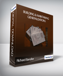 Richard Bandler - Building & Maintaining Generalisations