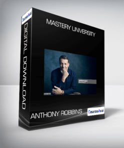 Anthony Robbins - Mastery University