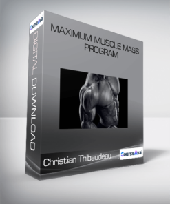 Christian Thibaudeau - Maximum muscle mass program