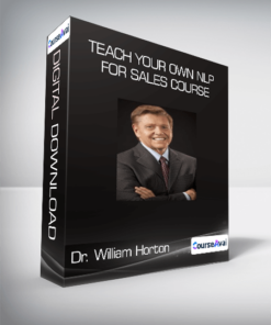 Dr. William Horton - Teach Your Own NLP for Sales Course