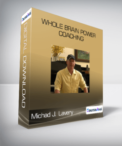 Whole Brain Power Coaching by Michad J. Lavery