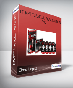 Chris Lopez - TT Kettlebell Revolution 2.0