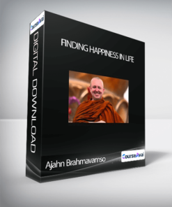 Ajahn Brahmavamso - Finding Happiness In Life
