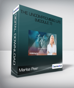 Marlsa Peer - The Uncompromised Life (Module 7)