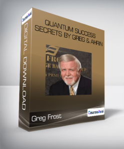 Greg Frost - Quantum Success Secrets by Greg & Ahrin