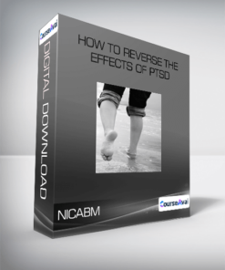 NICABM - How to Reverse the Effects of PTSD