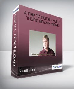 Klaus John - A Trip to Inside - Holo tropic Breath work