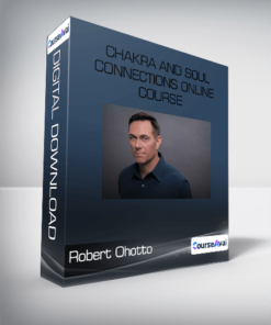 Robert Ohotto - Chakra and Soul Connections Online Course
