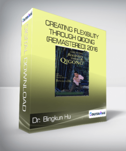 Dr. Bingkun Hu - Creating Flexibility through Qigong (Remastered) 2016