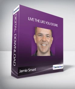 Live The Life You Desire-Jamie Smart