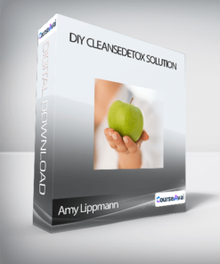 Amy Lippmann - DIY CleanseDetox Solution