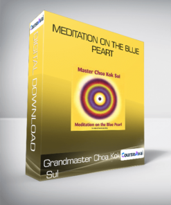 Grandmaster Choa Kok Sul- Meditation on the Blue Peart