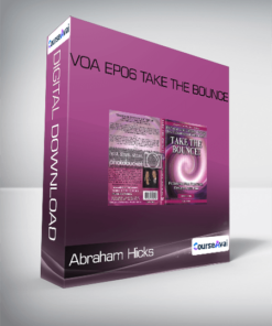 Abraham Hicks VOA EP06 Take The Bounce