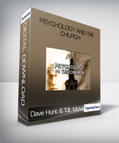 Psychology and the Church-Dave Hunt & TJL McMahon