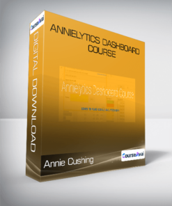 Annie Cushing - Annielytics Dashboard Course