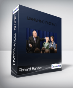 Banishing Phobias-Richard Bandler
