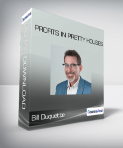 Bill Duquette - Profits In Pretty Houses