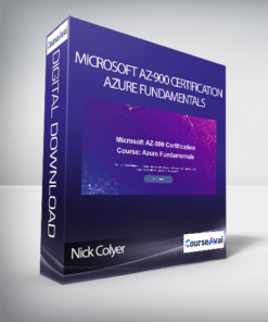 Nick Colyer - Microsoft AZ-900 Certification: Azure Fundamentals