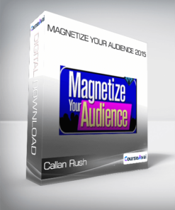 Callan Rush - Magnetize Your Audience 2015