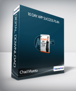 Chad Mureta - 10 Day App Success Plan